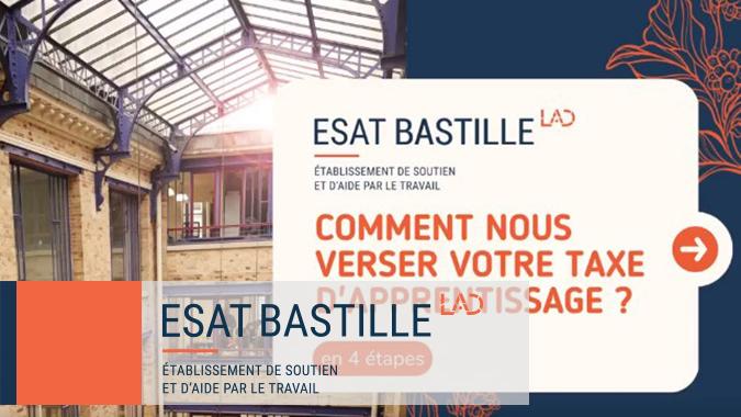 Soutenez l'ESAT Bastille grâce la taxe d'apprentissage ! Soutenez l'ESAT Bastille grâce la taxe d'apprentissage !